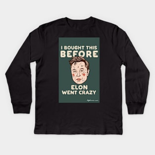 Elon's Era: I bought this before Elon went crazy bumper sticker Kids Long Sleeve T-Shirt